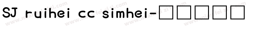 SJ ruihei cc simhei字体转换
